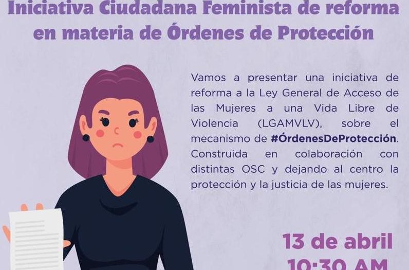 OSC FEMINISTAS PRESENTAN PROPUESTA DE REFORMA AL MARCO LEGAL DE LAS ÓRDENES DE PROTECCIÓN